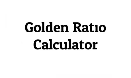 The Golden Ratio Calculator And Formula